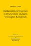 Bankenstrukturreformen in Deutschland und dem Vereinigten Königreich
