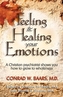 FEELING AND HEALING YOUR EMOTIONS