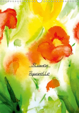 Blumenaquarelle (Wandkalender 2021 DIN A3 hoch)