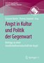 Angst und Regression - gesellschafts- und kulturwissenschaftliche Perspektiven