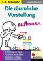 Die räumliche Vorstellung aufbauen