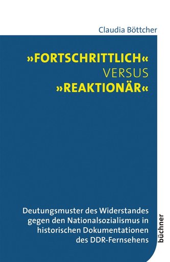 »Fortschrittlich« versus »reaktionär«