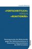 »Fortschrittlich« versus »reaktionär«