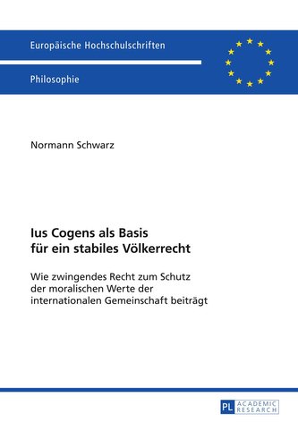 Ius Cogens als Basis für ein stabiles Völkerrecht