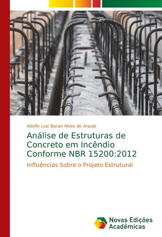 Análise de Estruturas de Concreto em Incêndio Conforme NBR 15200:2012