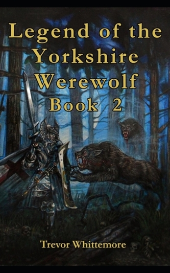LEGEND OF YORKSHIRE WEREWOLF BOOK 2