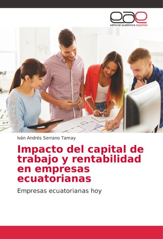 Impacto del capital de trabajo y rentabilidad en empresas ecuatorianas