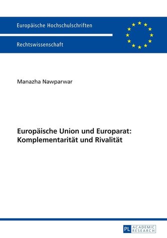 Europäische Union und Europarat: Komplementarität und Rivalität