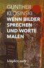 Wenn Bilder sprechen und Worte malen