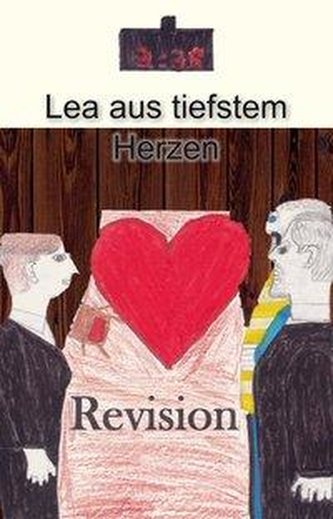 Lea aus tiefstem Herzen. Revision