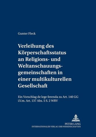 Verleihung des Körperschaftsstatus an Religions- und Weltanschauungsgemeinschaften in einer multikulturellen Gesellschaft