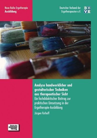 Analyse handwerklicher und gestalterischer Techniken aus therapeutischer Sicht