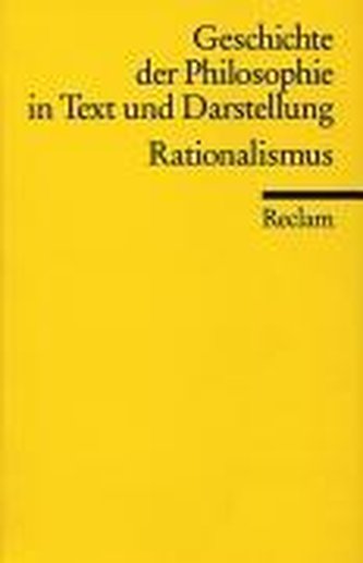Geschichte der Philosophie 05 in Text und Darstellung. Rationalismus