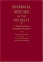 Mammal Species of the World. 2 Bde