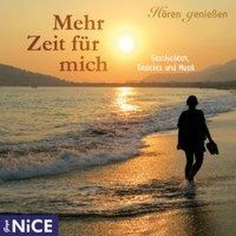 Mehr Zeit für mich. Geschichten, Gedichte und Musik