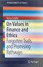 On Values in Finance and Ethics