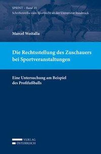 Die Rechtsstellung des Zuschauers bei Sportveranstaltungen