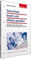 Team-Arbeit kreativ und effektiv gestalten