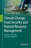 Climate Change, Food Security and Natural Resource Management