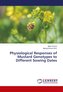 Physiological Responses of Mustard Genotypes to Different Sowing Dates