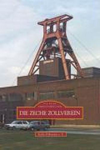 Die Zeche Zollverein