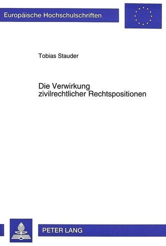 Die Verwirkung zivilrechtlicher Rechtspositionen