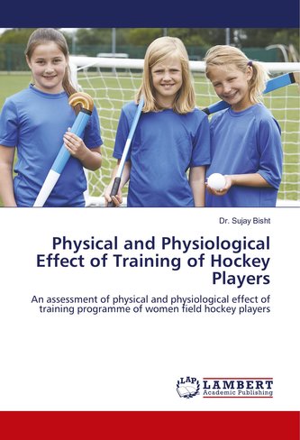 Physical and Physiological Effect of Training of Hockey Players