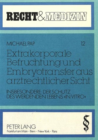 Extrakorporale Befruchtung und Embryotransfer aus arztrechtlicher Sicht