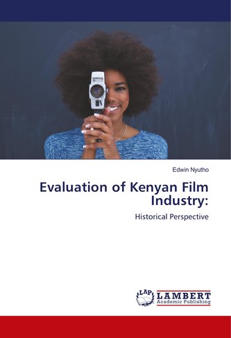Evaluation of Kenyan Film Industry: