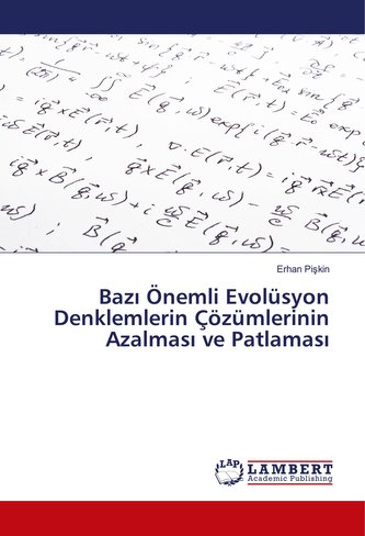 Bazi Önemli Evolüsyon Denklemlerin Çözümlerinin Azalmasi ve Patlamasi