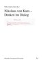 Nikolaus von Kues - Denken im Dialog