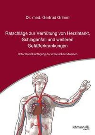 Ratschläge zur Verhütung von Herzinfarkt, Schlaganfall und weiteren Gefäßerkrankungen