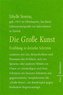 Die Große Kunst. Erzählung in dreizehn Schritten