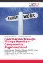 Conciliación Trabajo-Tiempo Familia y Compromiso Organizacional