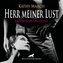 Herr meiner Lust | Erotik Audio SM-Story | Erotisches SM-Hörbuch Audio CD