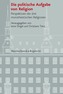Die politische Aufgabe von Religion