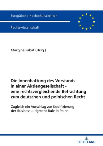 Die Innenhaftung des Vorstands in einer Aktiengesellschaft - eine rechtsvergleichende Betrachtung zum deutschen und polnischen R