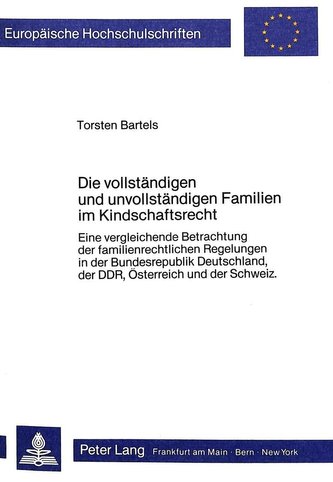 Die vollständigen und unvollständigen Familien im Kindschaftsrecht