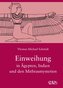 Die spirituelle Weisheit des Altertums / Einweihung in Ägypten, Indien und den Mithrasmysterien