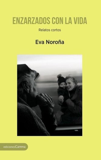 Enzarzados con la vida : relatos cortos