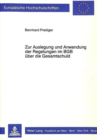 Zur Auslegung und Anwendung der Regelungen im BGB über die Gesamtschuld