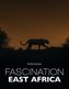 Fascination East Africa