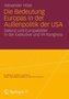Die Bedeutung Europas in der Außenpolitik der USA