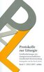 Protokolle zur Liturgie. Veröffentlichungen der Liturgiewissenschaftlichen Gesellschaft Klosterneuburg / Protokolle zur Liturgie