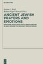 Ancient Jewish Prayers and Emotions