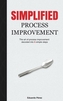 SIMPLIFIED PROCESS IMPROVEMENT