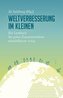 Weltverbesserung im Kleinen