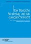 Der Deutsche Bundestag und das europäische Recht