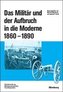 Das Militär und der Aufbruch in die Moderne 1860 bis 1890