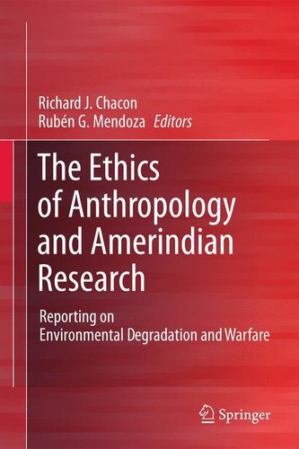 The Ethics of Anthropology and Amerindian Research